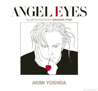 EMS) Akimi Yoshida ANGEL EYES Banana Fish Illustrations Art Book Renewal Edition - Image 2