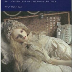 YOSHIDA STYLE II Ball-jointed doll Production instruction Intermediate Book JPN
